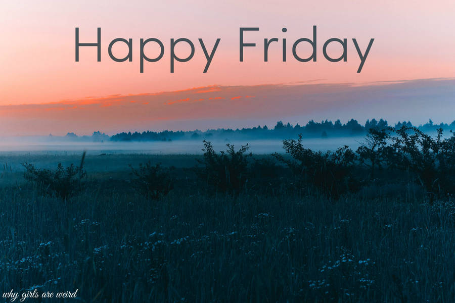 Happy Friday In The Mountain Wallpaper