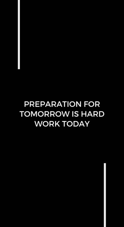 Hard Work Prepares Tomorrow Wallpaper