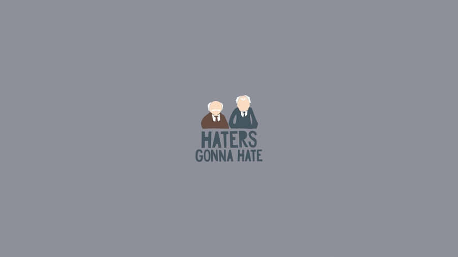 Haters Gonna Hate Quote Wallpaper