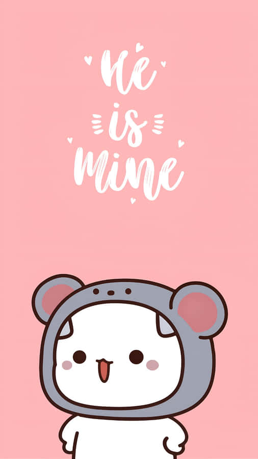He Is Mine Cute Quote Wallpaper