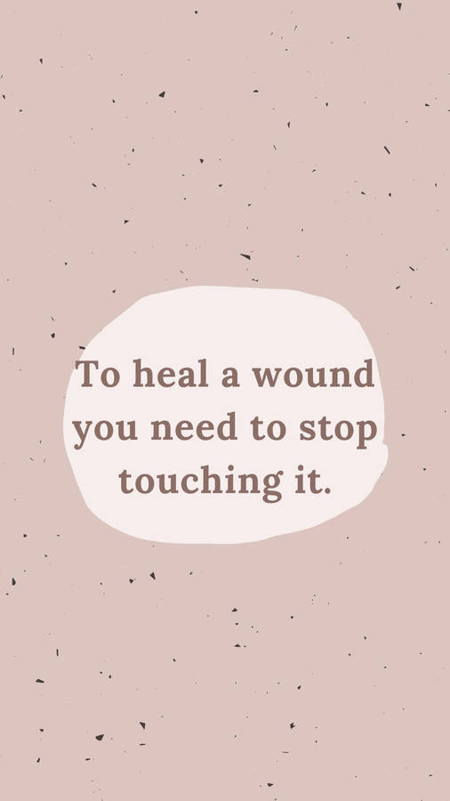 Healing From The Past Motivational Mobile Wallpaper