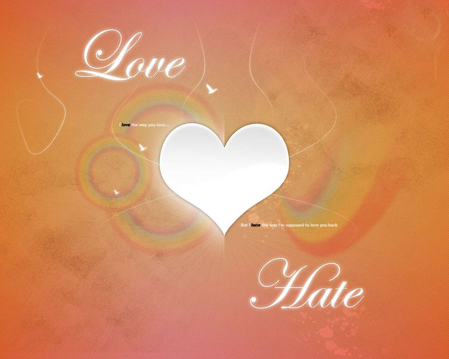 Heart, Hate And Love Wallpaper