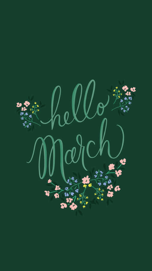 Hello March Green Cursive Font Wallpaper