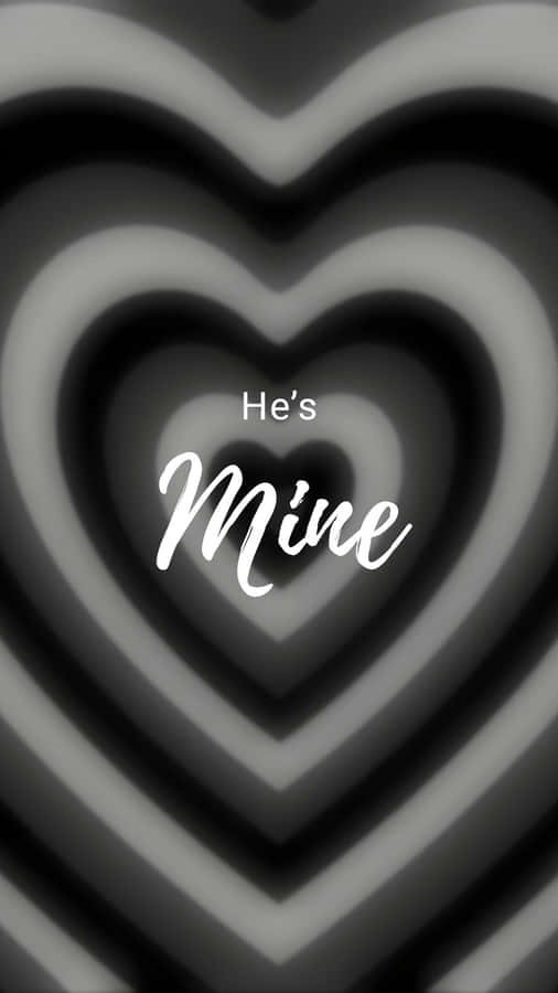 Hes Mine Love Declaration Wallpaper
