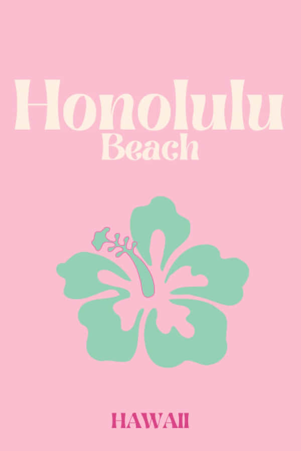 Honolulu Beach Hawaii Hibiscus Poster Wallpaper