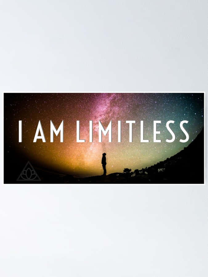 I Am Limitless Wallpaper