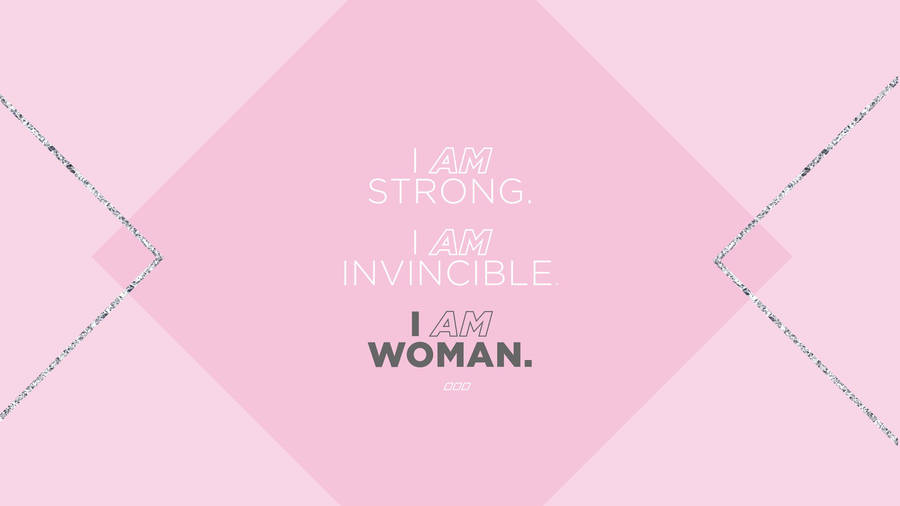I Am Woman Inspirational Desktop Wallpaper