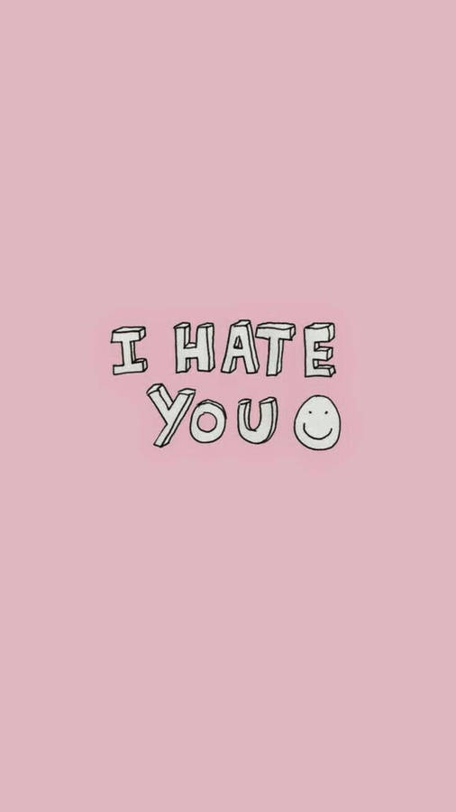 I Hate You With White Smiley Wallpaper