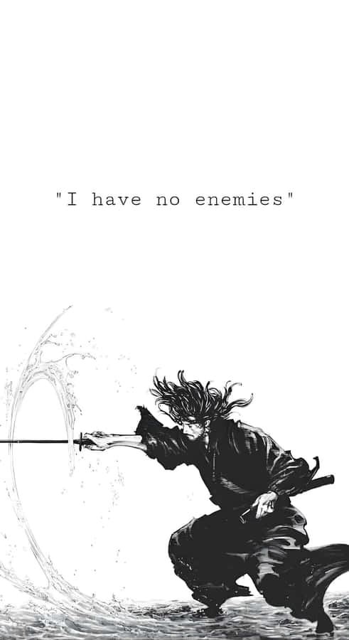 I Have No Enemies Wallpaper
