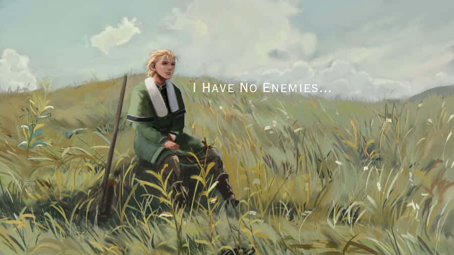 I Have No Enemies Wallpaper