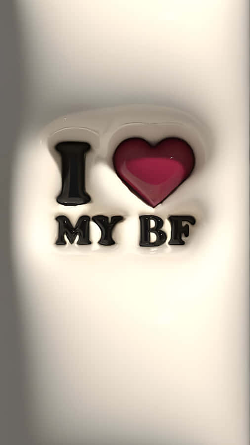 I Love My Boyfriend Wallpaper