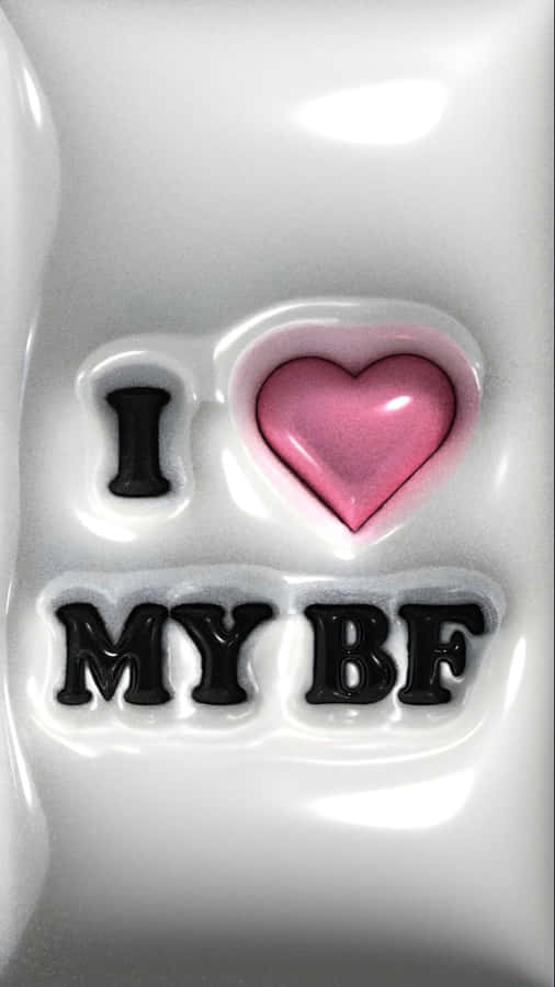 I Love My Boyfriend Wallpaper