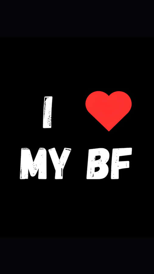 I Love My Boyfriend Wallpaper