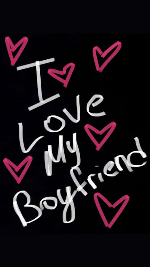 I Love My Boyfriend Wallpaper