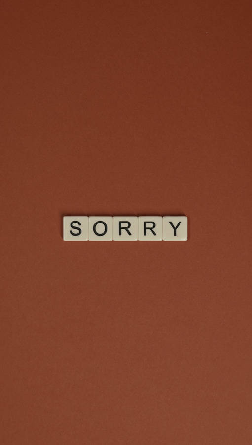 Im Sorry With Brown Background Wallpaper