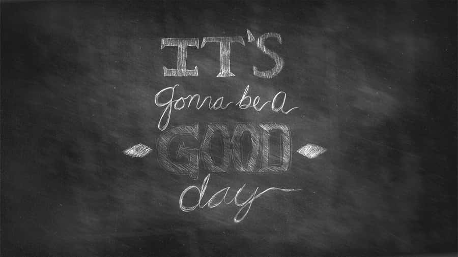 Inspirational Chalkboard Message Wallpaper