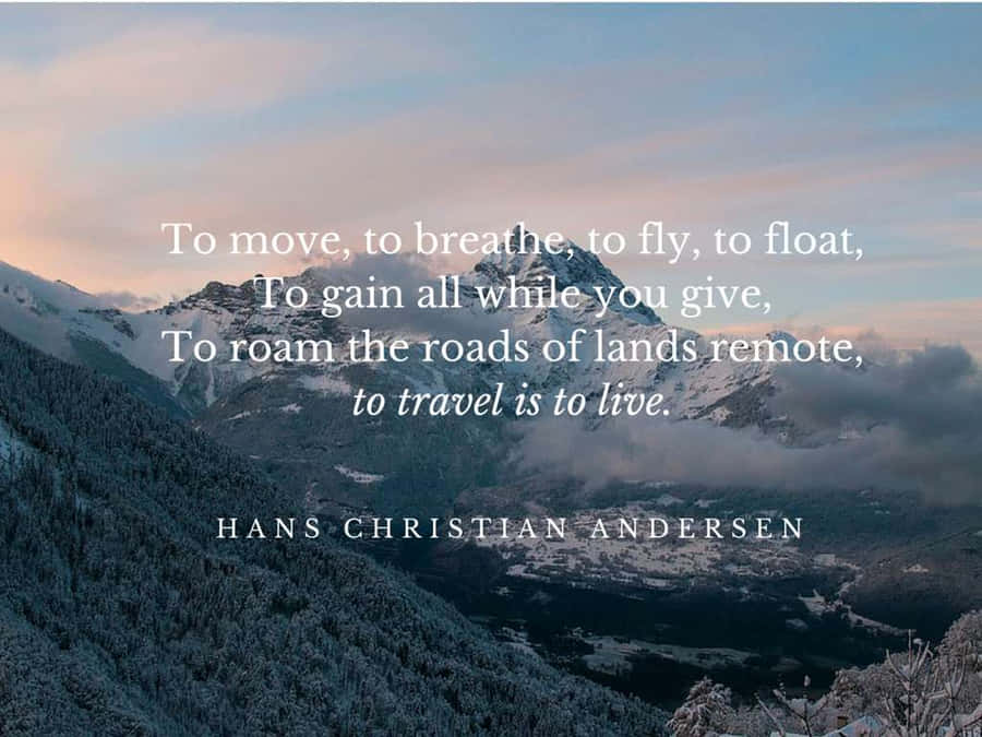 Inspirational Travel Quote Mountain View.jpg Wallpaper