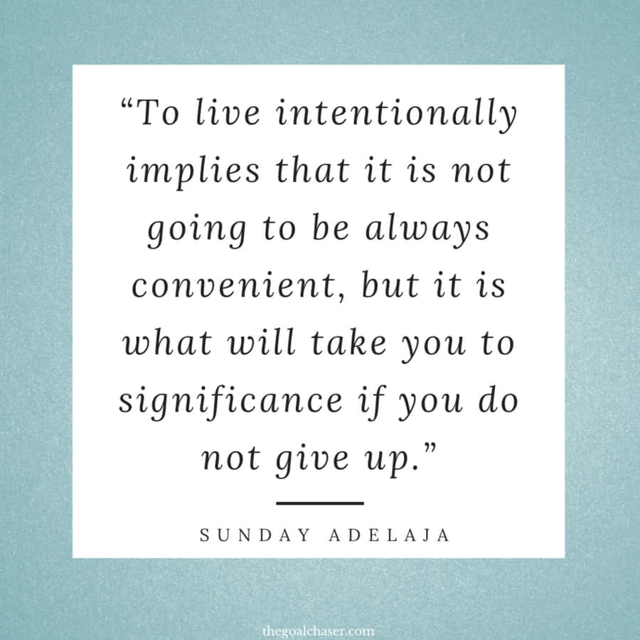 Intentional Quote - Sunday Adelaja Wallpaper