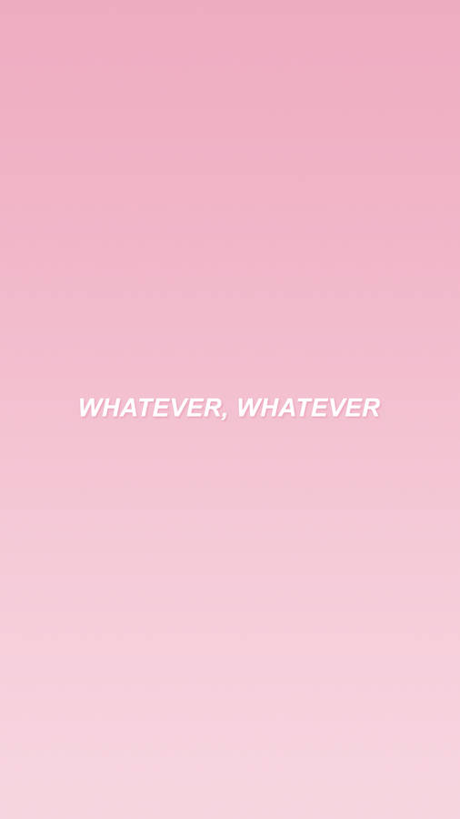 Iphone Baddie Whatever Wallpaper