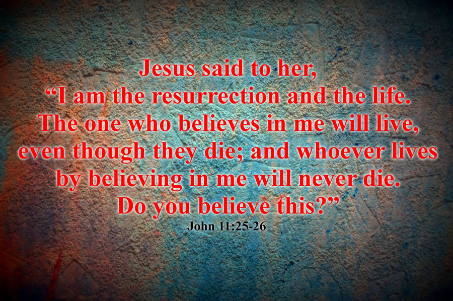 John 11:25-26 Bible Verse Laptop Wallpaper