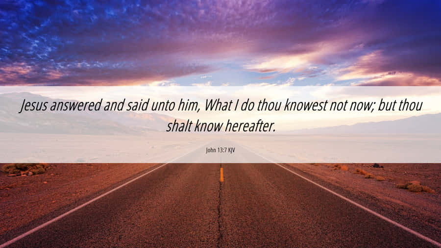 John137 Biblical Quote Road Journey Wallpaper