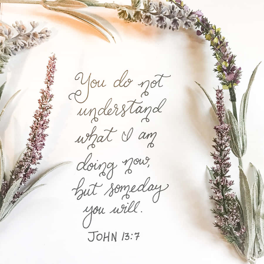John137 Scripture Quote Floral Design Wallpaper