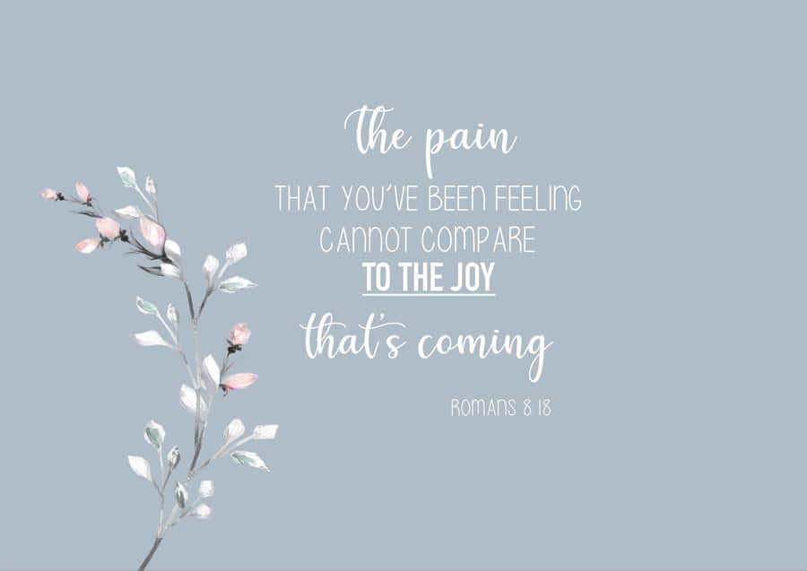 Joy After Pain Romans818 Aesthetic Verse Wallpaper