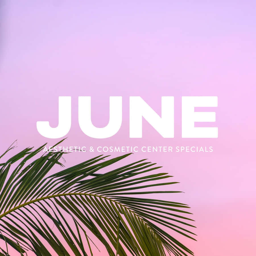 June Aesthetic Cosmetic Center Specials Wallpaper