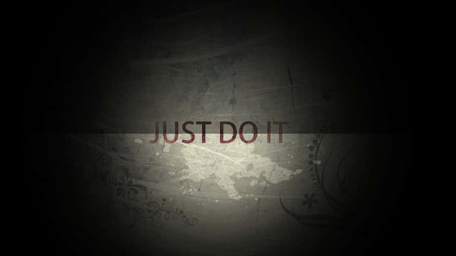 Just Do It Dark Motivation Wallpaper