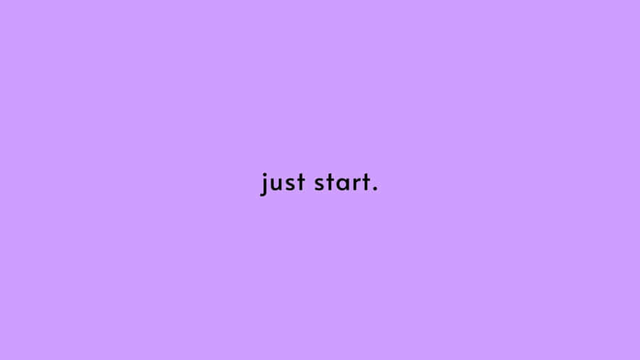 Just Start Wallpaper