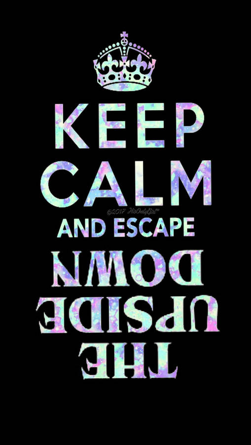 Keep Calm And Escape Wallpaper