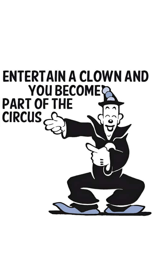 Koko The Clown Circus Quote Wallpaper