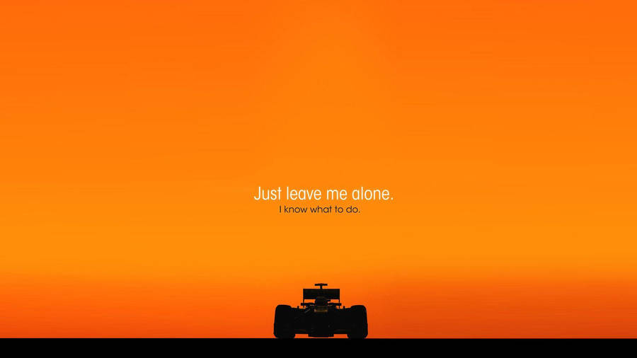 Leave Me Alone Orange Background Wallpaper