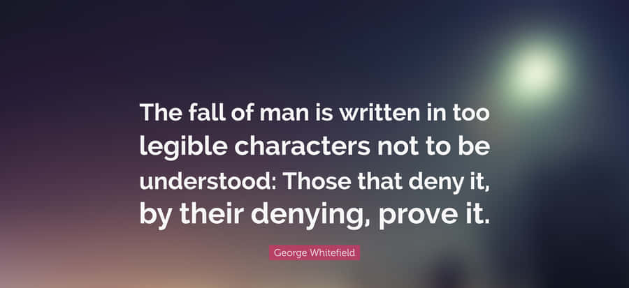 Legible Fall Of Man Quote Wallpaper