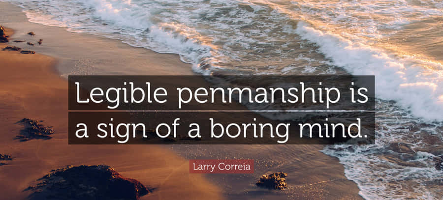 Legible Penmanship Sea Wallpaper