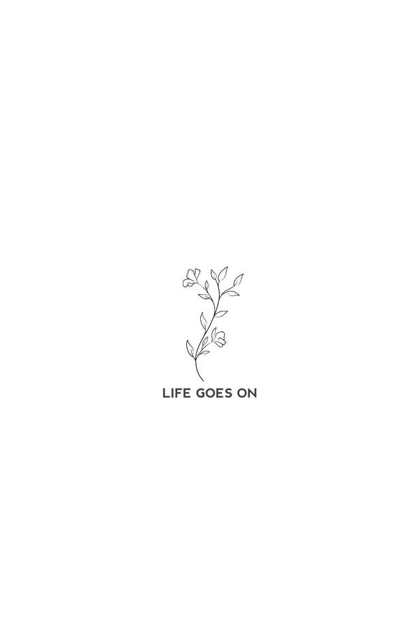 Life Goes On Motivational Mobile Wallpaper