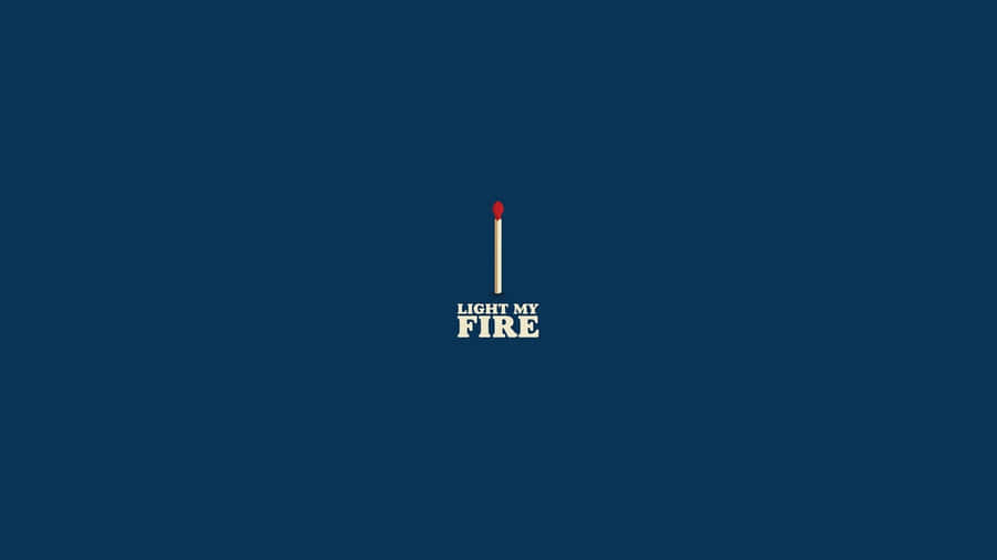 Light My Fire Minimalist Design Wallpaper