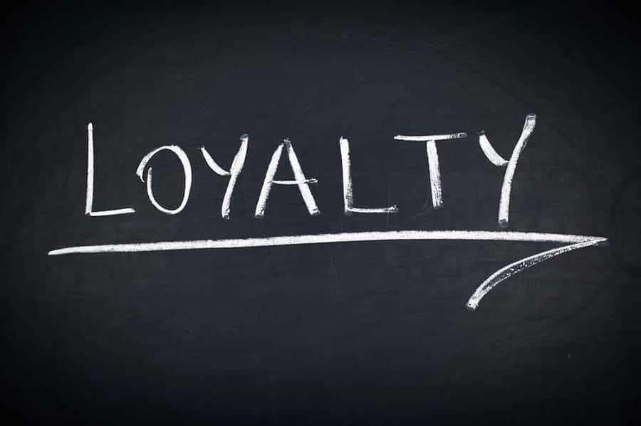 Loyal Or Loyalty In A Blackboard Wallpaper