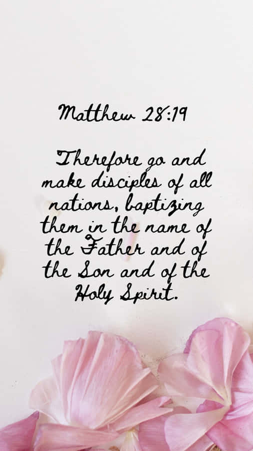 Matthew2819 Bible Verse Pink Flowers Wallpaper