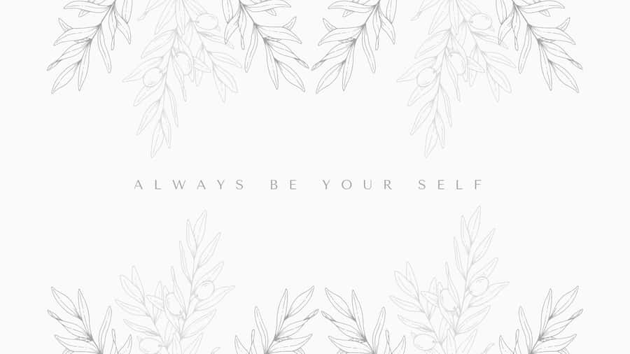 Minimalist Floral Motif Be Yourself Quote Wallpaper