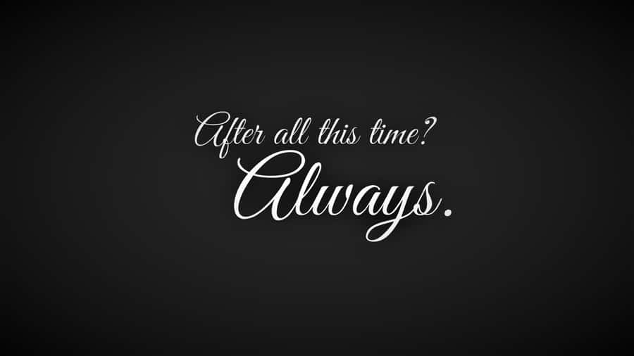 Minimalist Harry Potter Always Quote Wallpaper