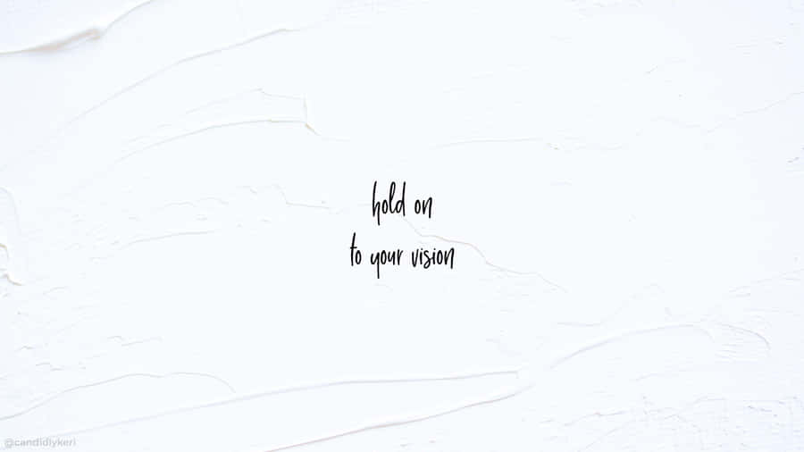 Minimalist_ Inspirational_ Quote_ Background Wallpaper