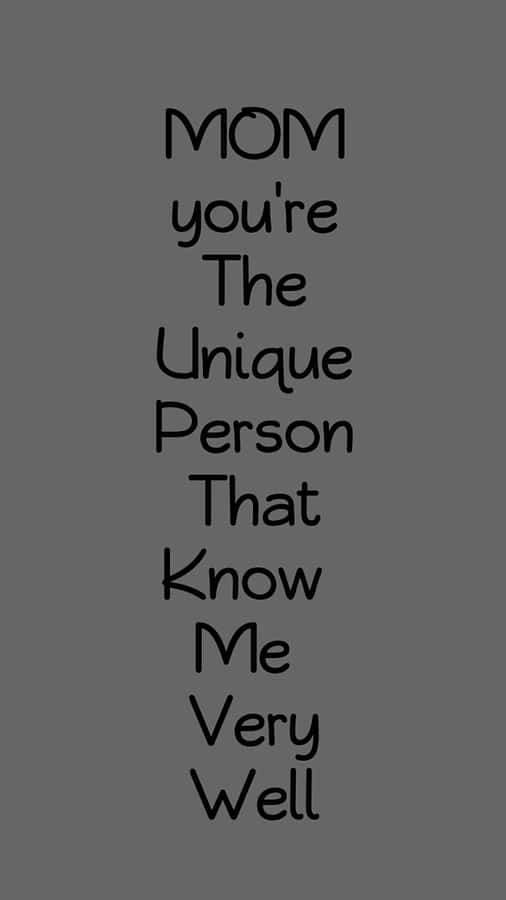 Mom Unique Person Quote Wallpaper