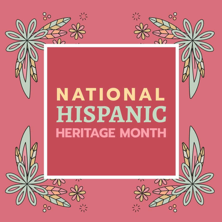 National Hispanic Heritage Month Celebration Wallpaper