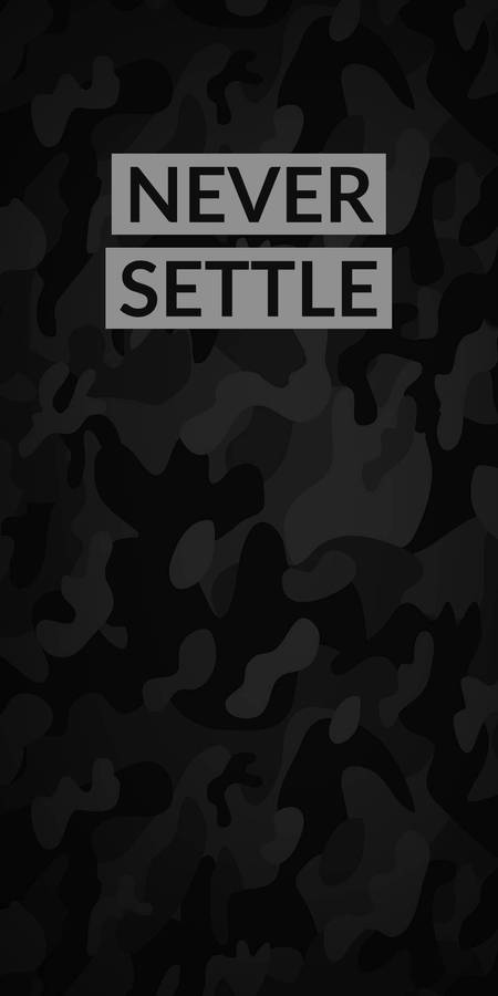 Never Settle Black Camo Background Wallpaper