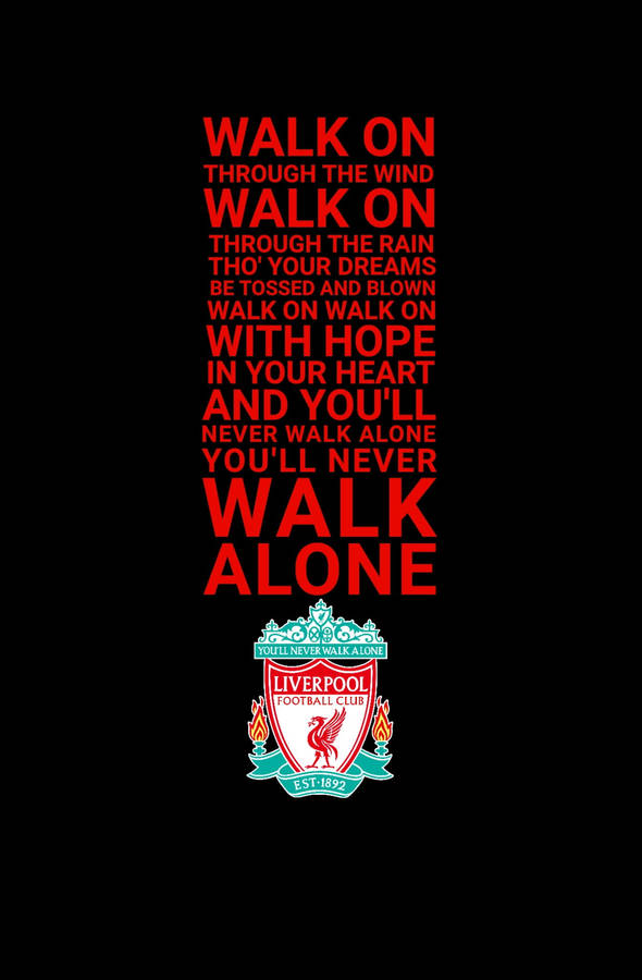 Never Walk Alone Liverpool 4k Wallpaper
