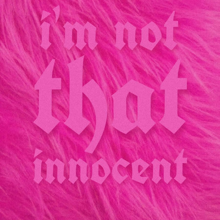 Not That Innocent_ Text Overlay Wallpaper