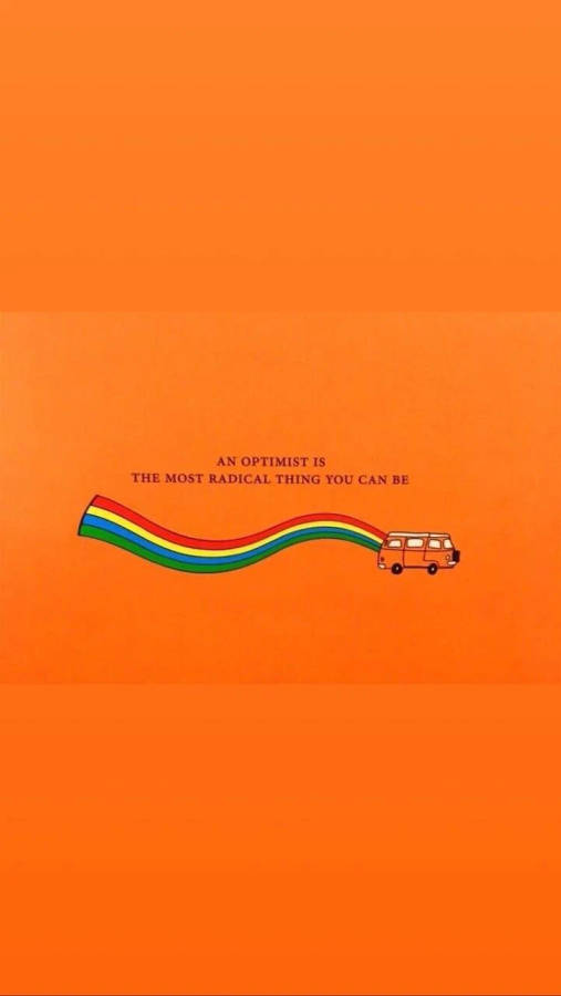 Optimist Quote Orange Phone Wallpaper