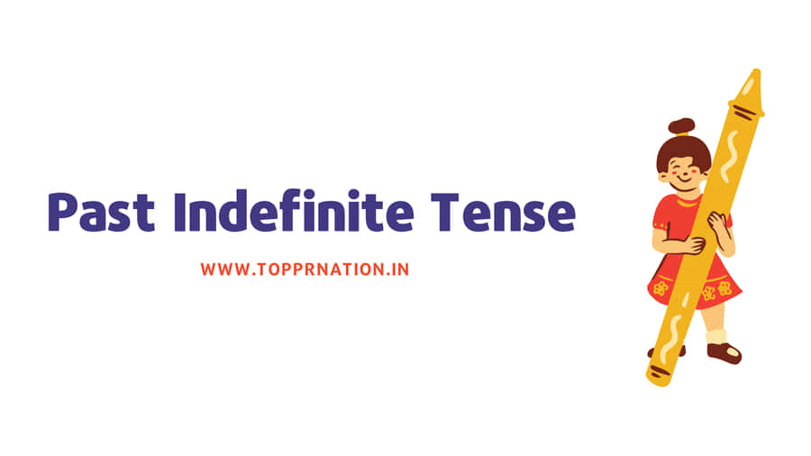 Past Indefinite Tense Wallpaper
