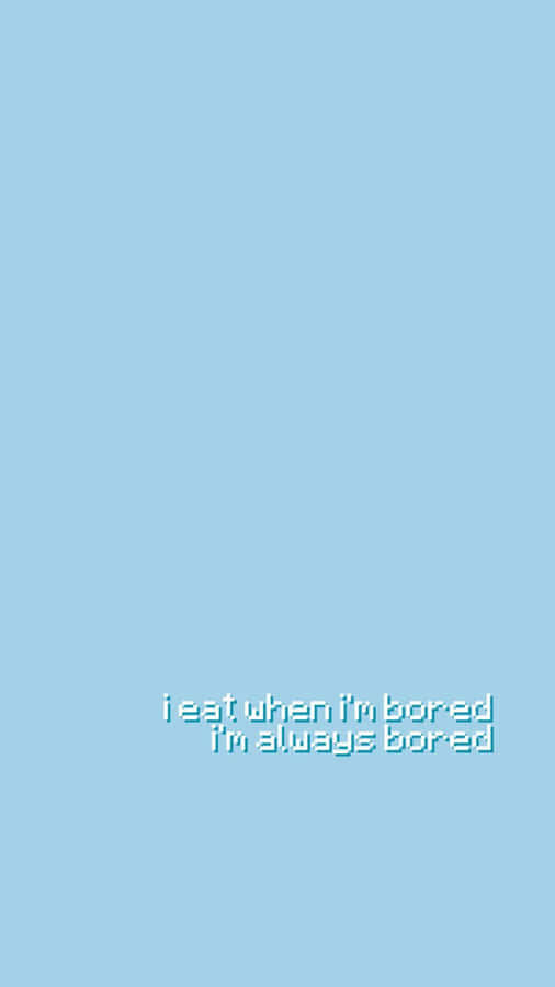 Pastel Blue Aesthetic Eat Bored Wallpaper